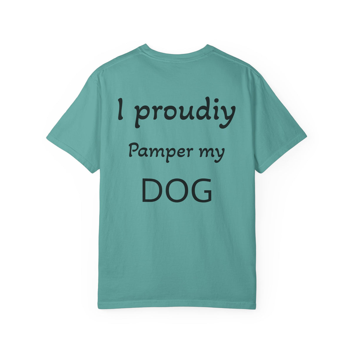 Pampered Paw Pack Shirt — I Proudly Pamper My Dog 100% ring-spun cotton