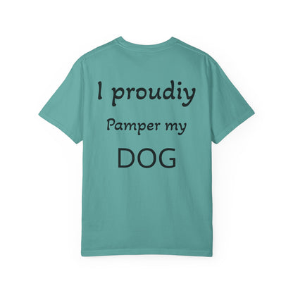 Pampered Paw Pack Shirt — I Proudly Pamper My Dog 100% ring-spun cotton