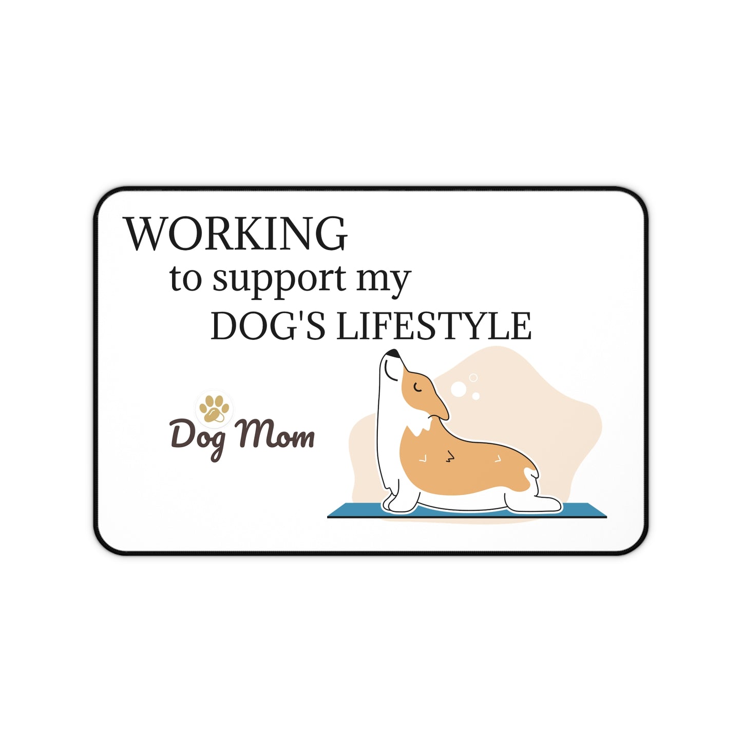 Pampered Paw Desk Mat [for dog mom]
