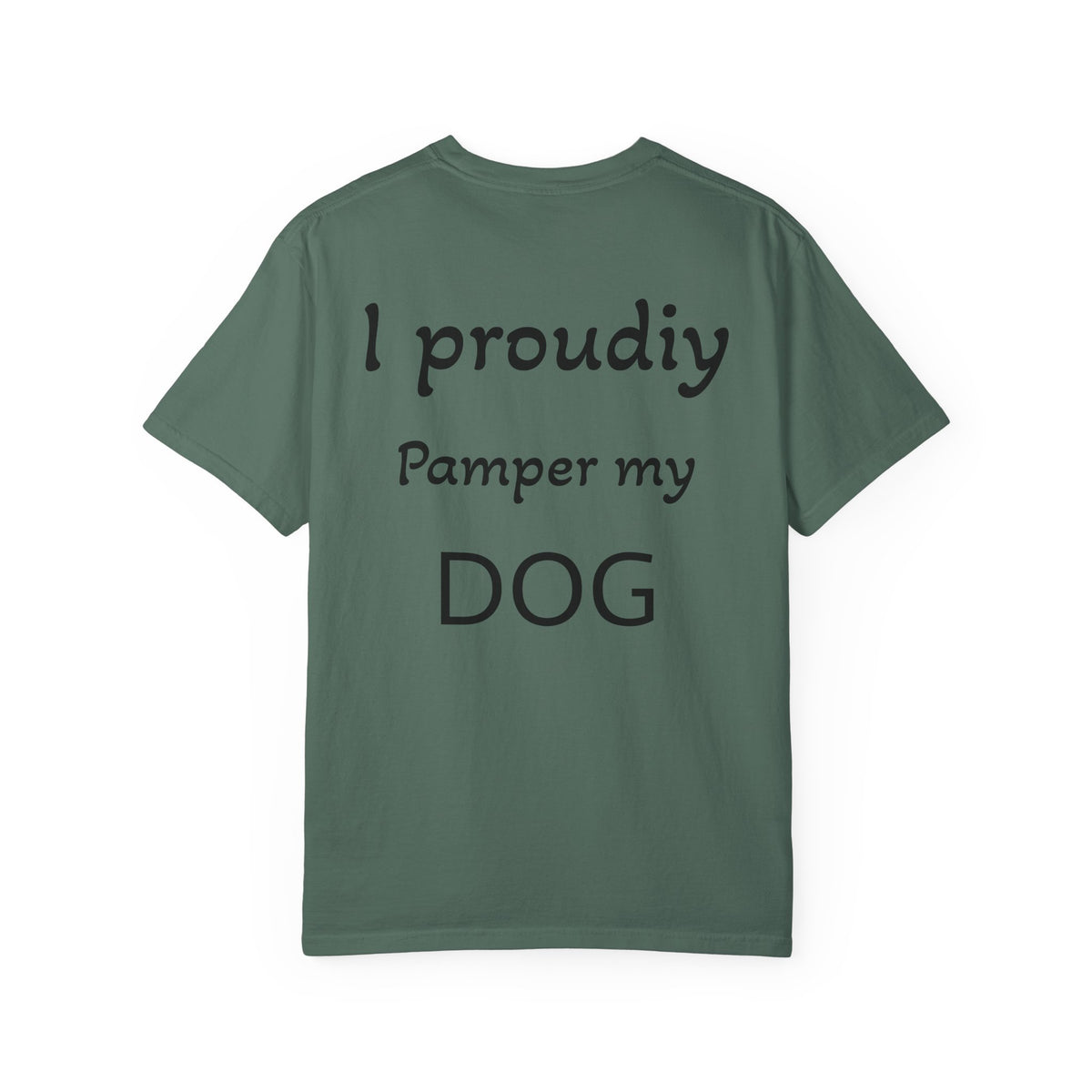 Pampered Paw Pack Shirt — I Proudly Pamper My Dog 100% ring-spun cotton