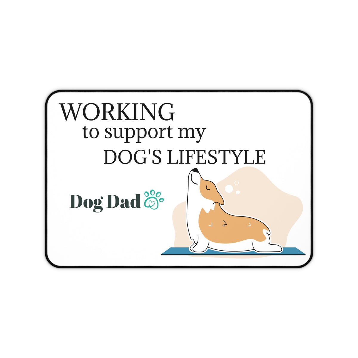 Pampered Paw Desk Mat [for dog dad]